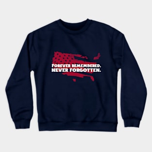 Forever Remembered, Never Forgotten T-Shirt Design. Crewneck Sweatshirt